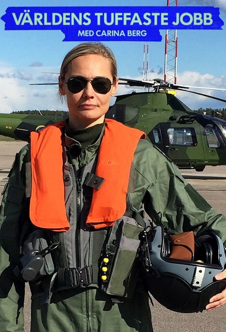 Världens Tuffaste Jobb Med Carina Berg Poster of Världens Tuffaste Jobb Med Carina Berg