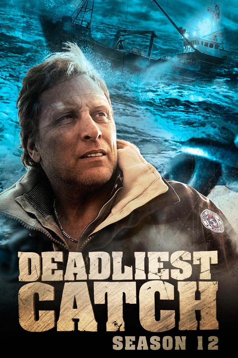 Episodes in Deadliest Catch - Season 12 - Season 12 Poster of Episodes in Deadliest Catch - Season 12 - Season 12