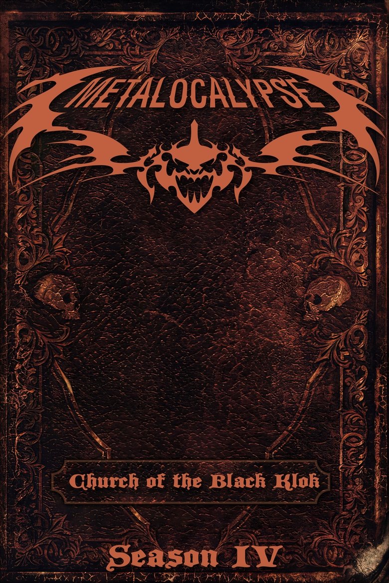 Episodes in Metalocalypse - Season 4 - Season 4 Poster of Episodes in Metalocalypse - Season 4 - Season 4