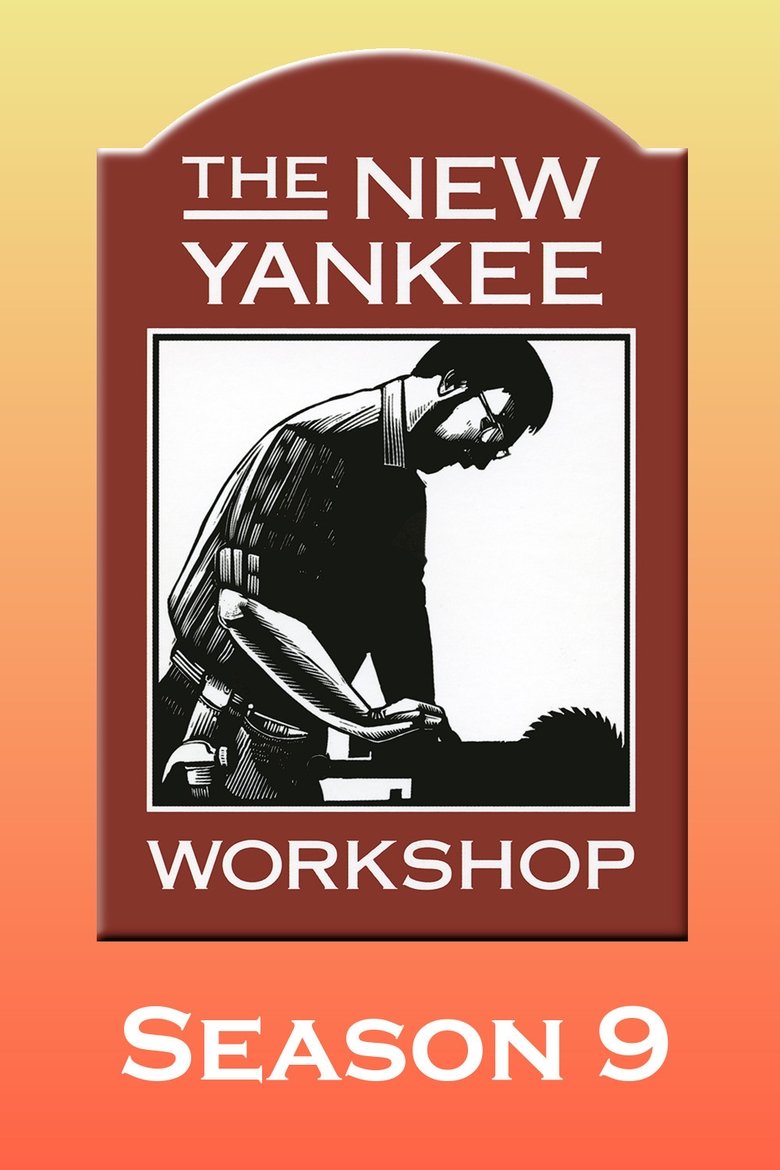 Episodes in The New Yankee Workshop - Season 9 - Season 9 Poster of Episodes in The New Yankee Workshop - Season 9 - Season 9
