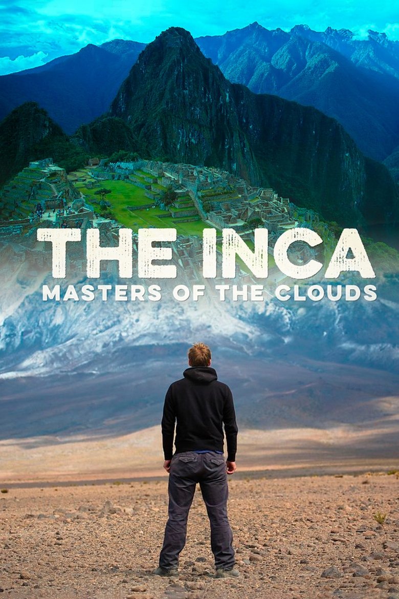 Episodes in The Inca Masters Of The Clouds - Season 1 - Season 1 Poster of Episodes in The Inca Masters Of The Clouds - Season 1 - Season 1