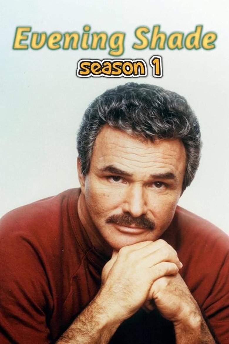 Episodes in Evening Shade - Season 1 - Season 1 Poster of Episodes in Evening Shade - Season 1 - Season 1