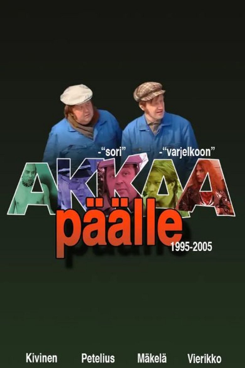 Akkaa päälle Poster of Akkaa päälle