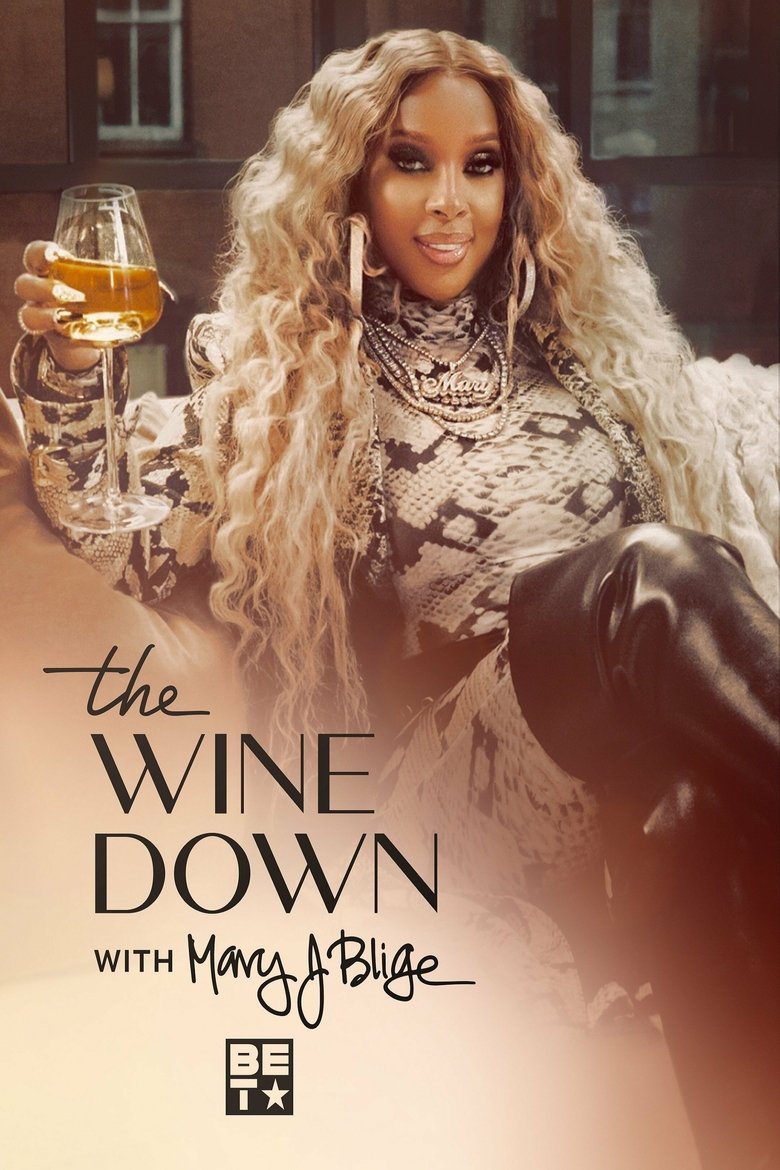 The Wine Down with Mary J. Blige Poster of The Wine Down with Mary J. Blige