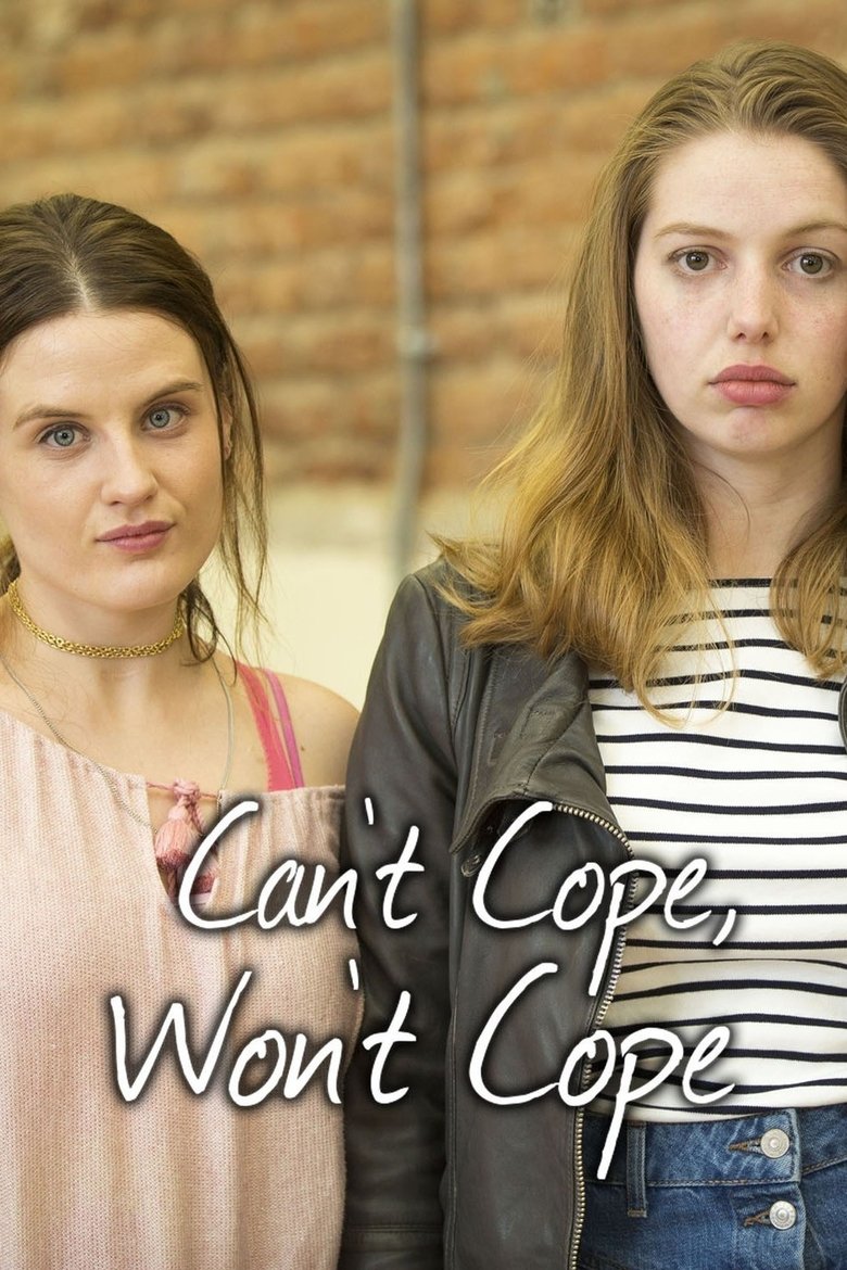 Episodes in Can't Cope, Won't Cope - Season 1 - Season 1 Poster of Episodes in Can't Cope, Won't Cope - Season 1 - Season 1
