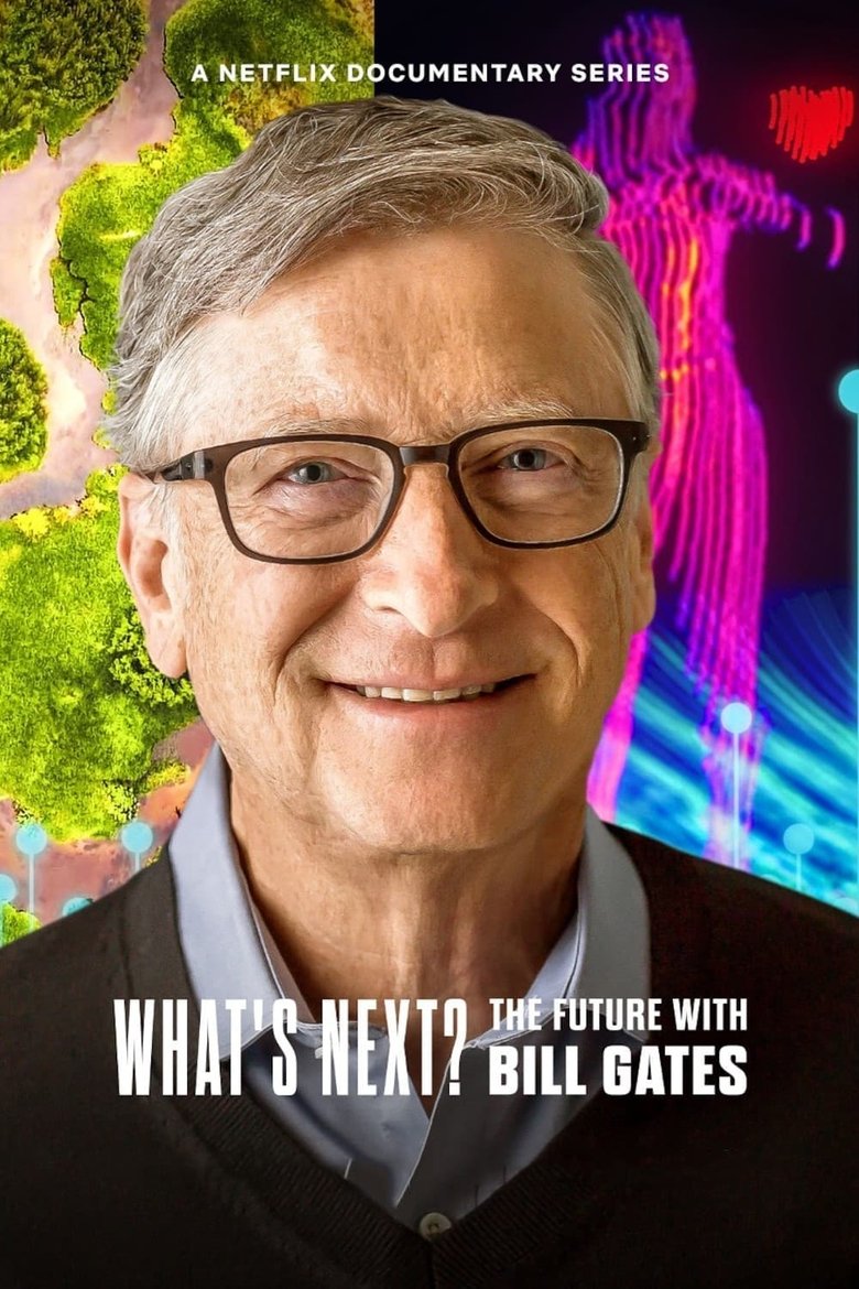 Episodes in What's Next? The Future With Bill Gates - Season 1 - Season 1 Poster of Episodes in What's Next? The Future With Bill Gates - Season 1 - Season 1