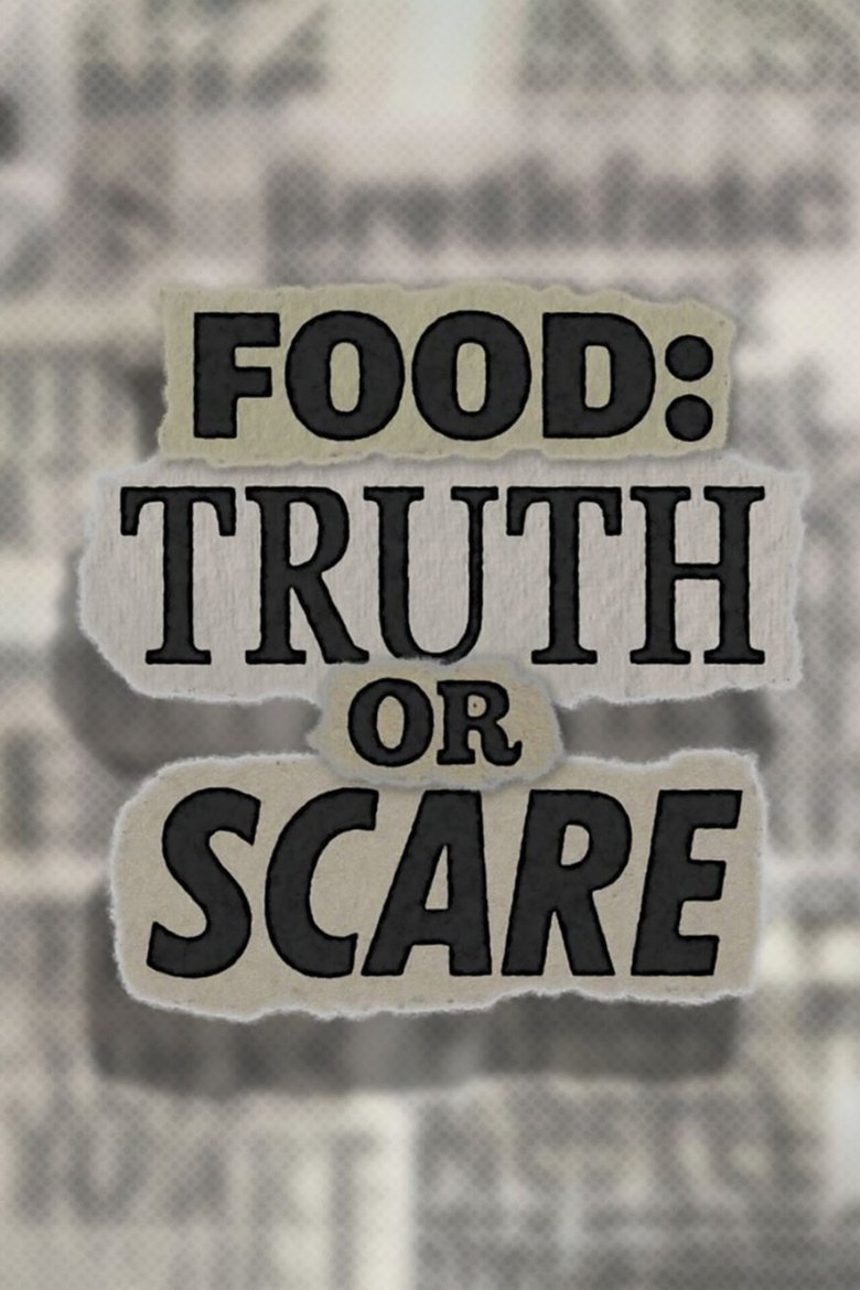 Food: Truth or Scare Poster of Food: Truth or Scare