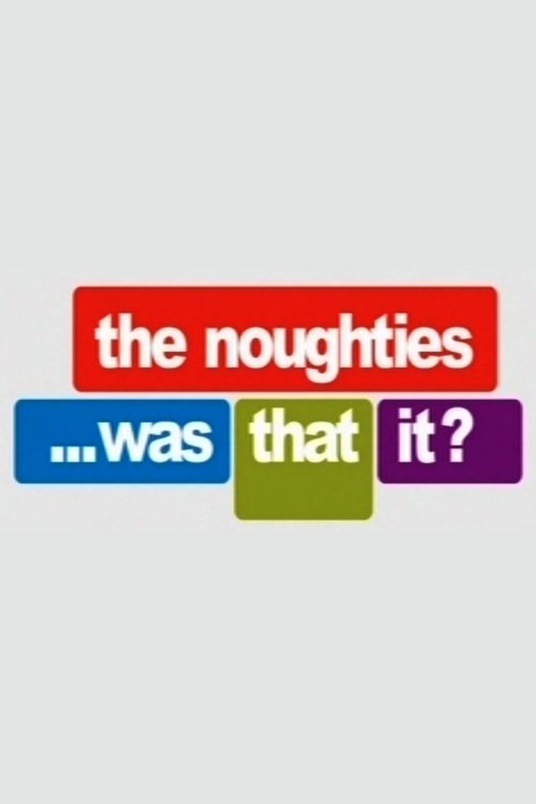 The Noughties...Was That It? Poster of The Noughties...Was That It?