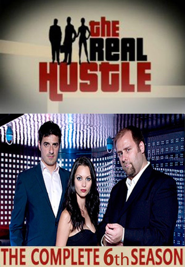 Episodes in The Real Hustle - Season 6 - Season 6 Poster of Episodes in The Real Hustle - Season 6 - Season 6