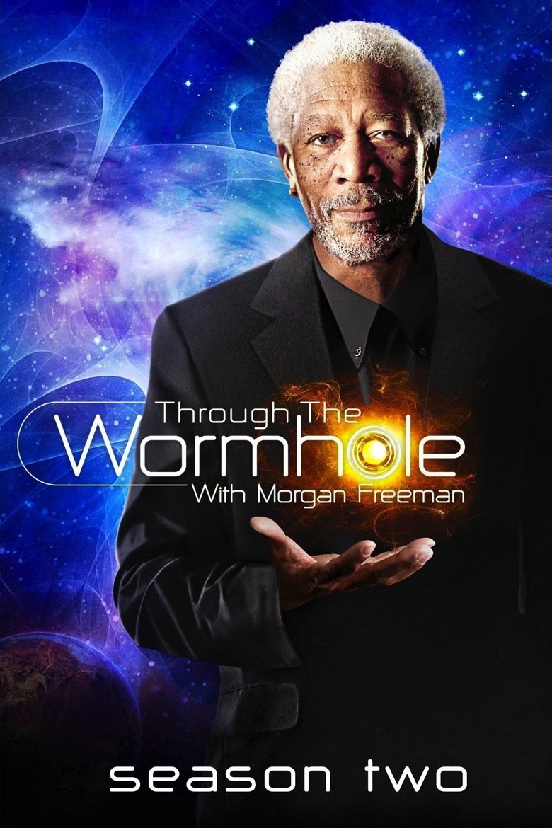 Episodes in Through The Wormhole - Season 2 - Season 2 Poster of Episodes in Through The Wormhole - Season 2 - Season 2