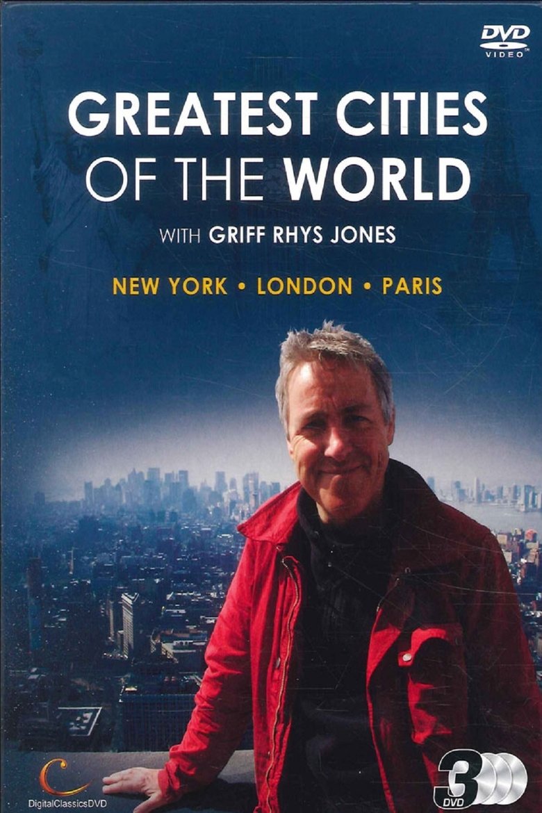 Episodes in Greatest Cities Of The World With Griff Rhys Jones - Season 1 - Season 1 Poster of Episodes in Greatest Cities Of The World With Griff Rhys Jones - Season 1 - Season 1