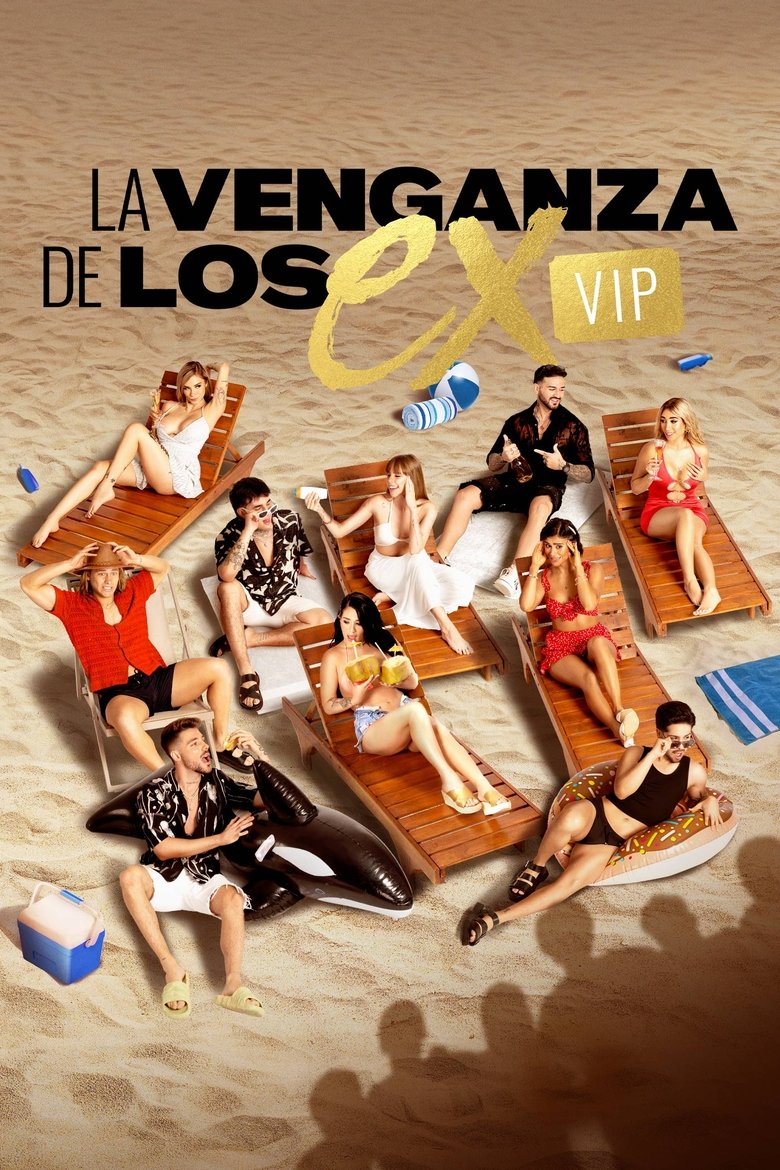 Episodes in La Venganza De Los Ex VIP - Season 3 - Season 3 Poster of Episodes in La Venganza De Los Ex VIP - Season 3 - Season 3