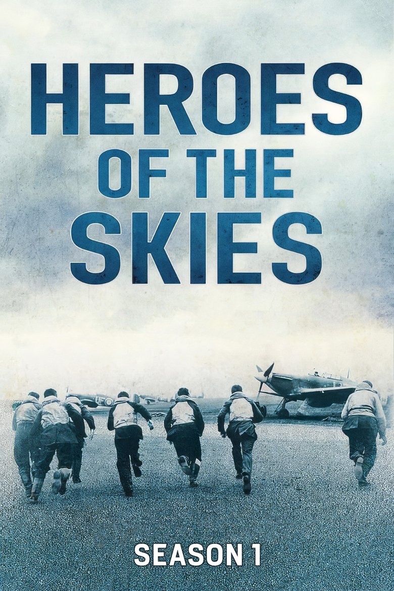 Episodes in Heroes Of The Skies - Season 1 - Season 1 Poster of Episodes in Heroes Of The Skies - Season 1 - Season 1