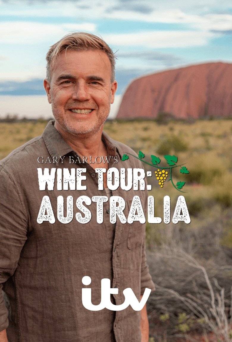 Episodes in Gary Barlow's Wine Tour - Australia - Australia Poster of Episodes in Gary Barlow's Wine Tour - Australia - Australia