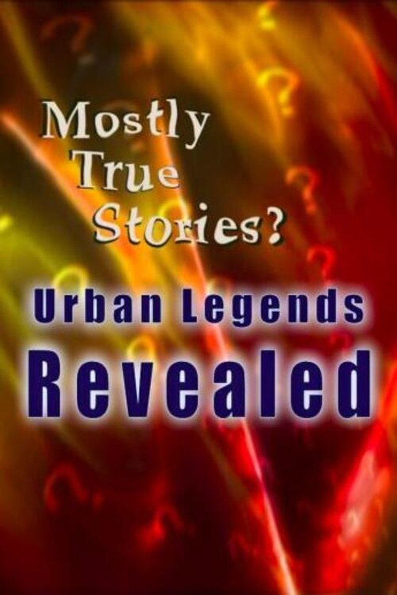 Mostly True Stories: Urban Legends Revealed Poster of Mostly True Stories: Urban Legends Revealed