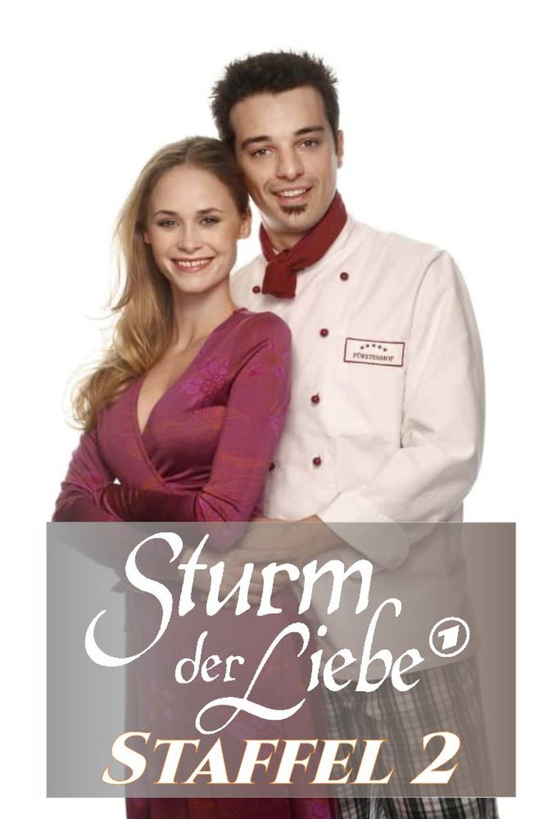 Episodes in Sturm Der Liebe - Season 2 - Season 2 Poster of Episodes in Sturm Der Liebe - Season 2 - Season 2