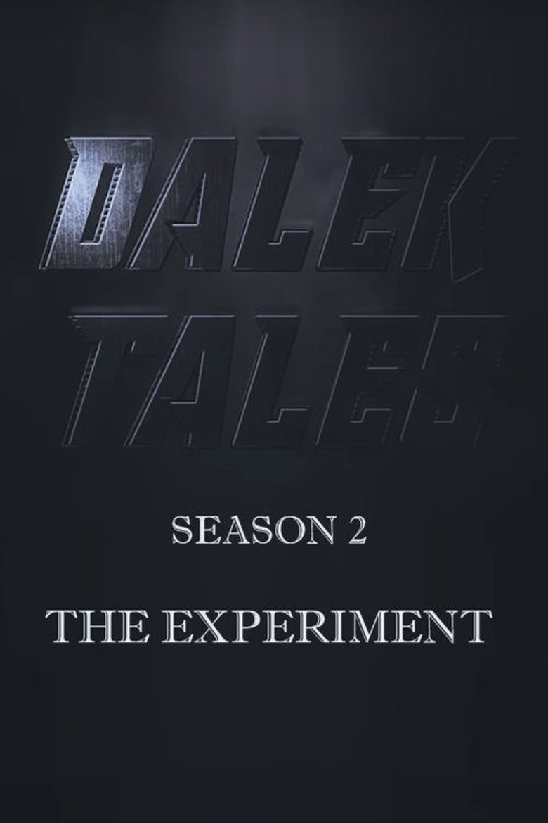 Cast and Crew in Dalek Tales - Season 2 - Episode 1 - Dalek Tales - The Experiment - Part One Poster of Cast and Crew in Dalek Tales - Season 2 - Episode 1 - Dalek Tales - The Experiment - Part One