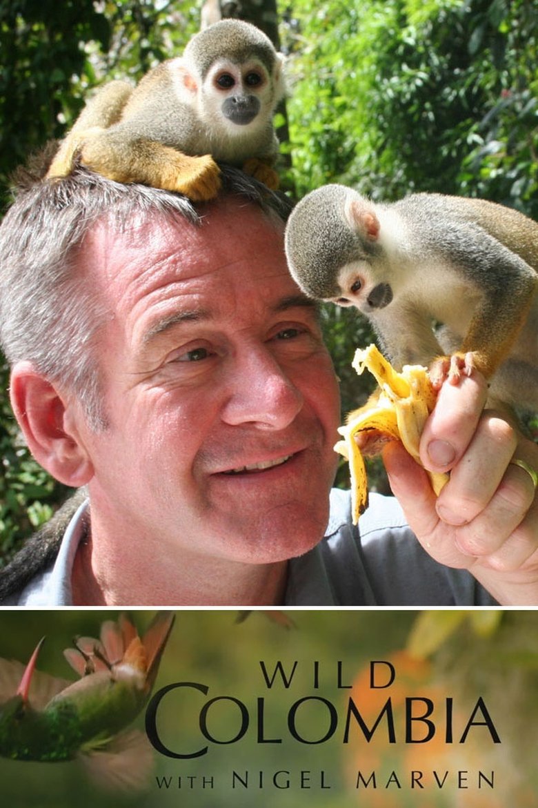 Wild Colombia with Nigel Marven Poster of Wild Colombia with Nigel Marven