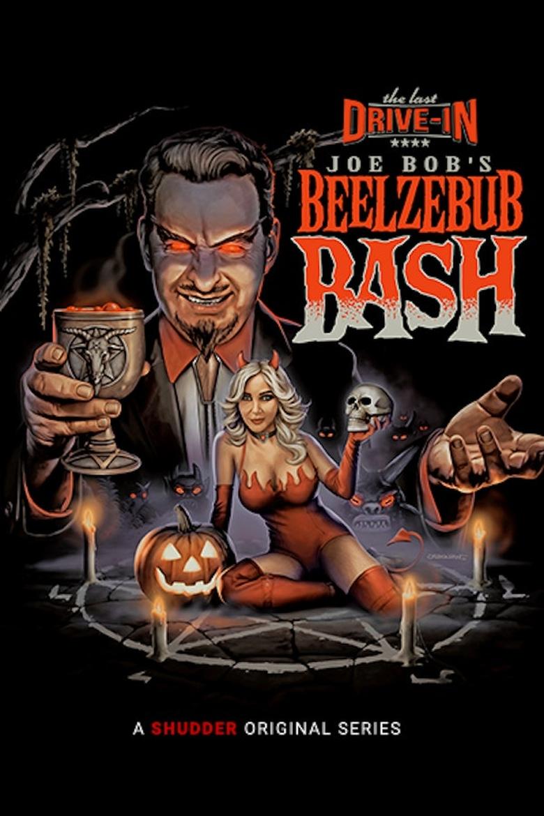The Last Drive-In: Joe Bob's Beelzebub Bash Poster of The Last Drive-In: Joe Bob's Beelzebub Bash