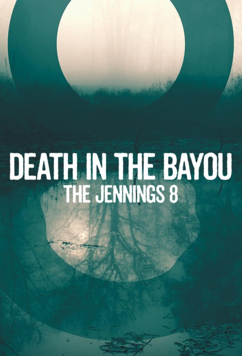 Death in the Bayou: The Jennings 8 Poster of Death in the Bayou: The Jennings 8