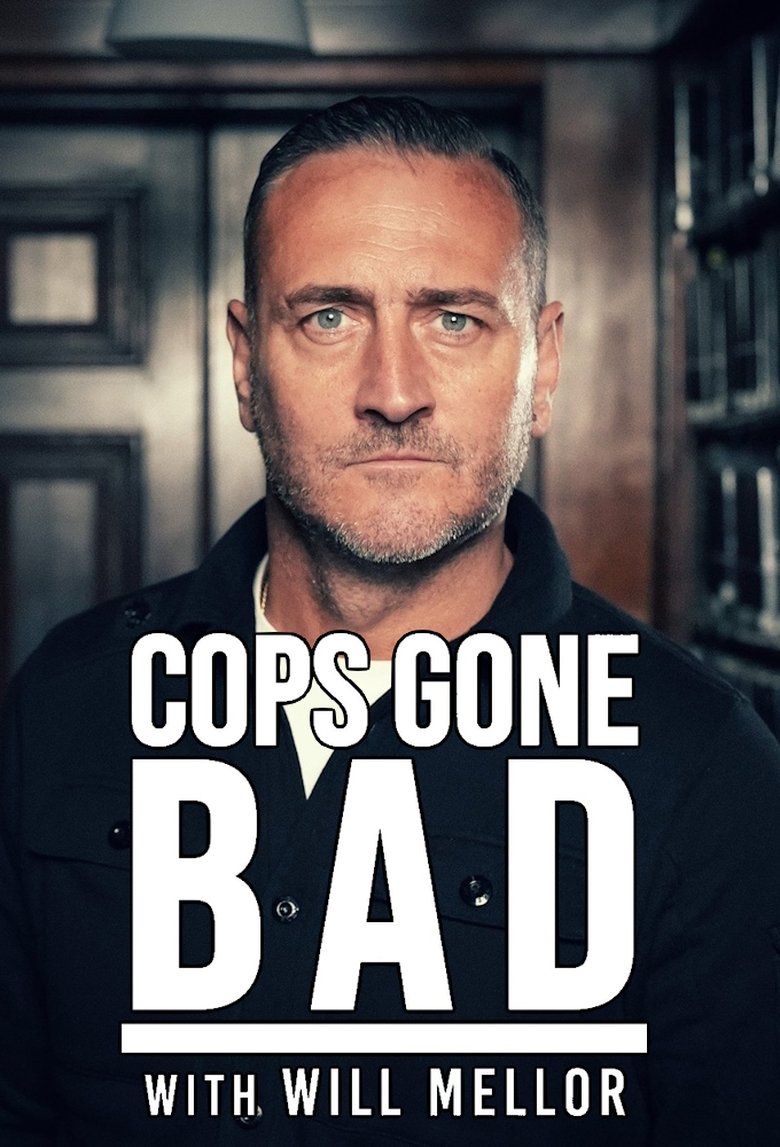 Cops Gone Bad with Will Mellor Poster of Cops Gone Bad with Will Mellor