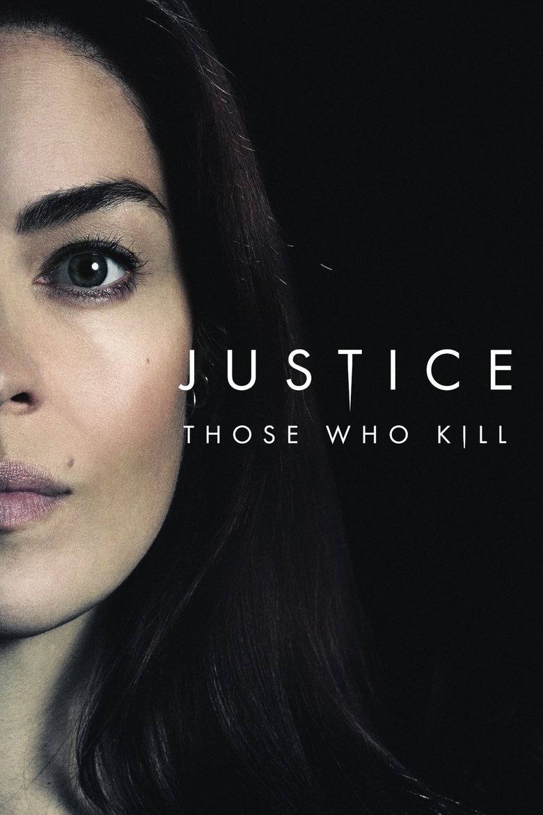 Episodes in Darkness Those Who Kill - Justice: Those Who Kill - Justice: Those Who Kill Poster of Episodes in Darkness Those Who Kill - Justice: Those Who Kill - Justice: Those Who Kill