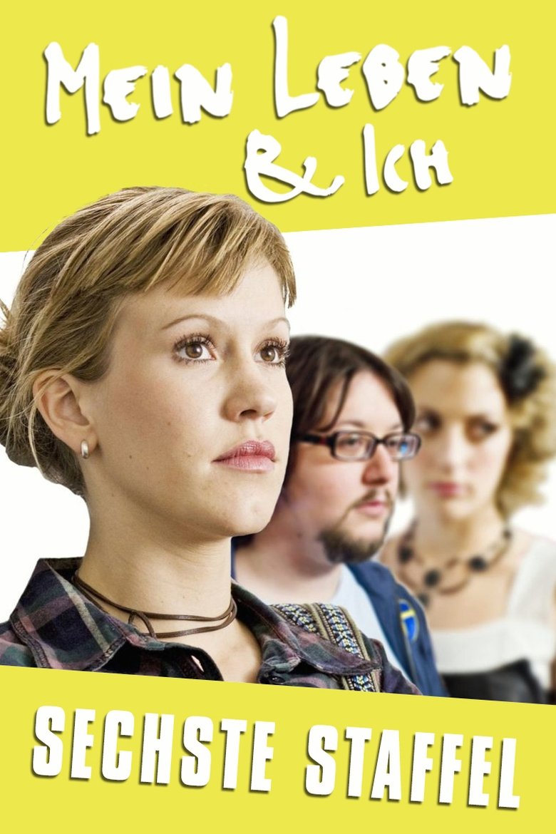 Episodes in Mein Leben & Ich - Season 6 - Season 6 Poster of Episodes in Mein Leben & Ich - Season 6 - Season 6