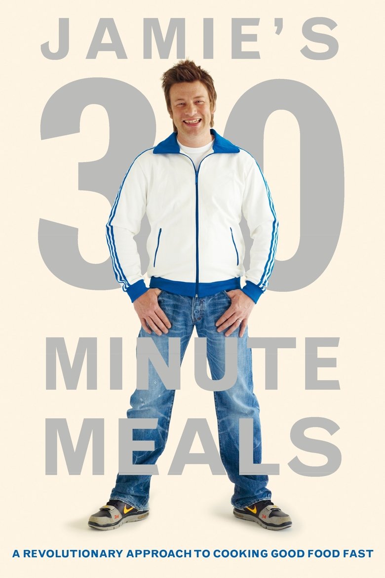 Episodes in Jamie's 30 Minute Meals - Season 1 - Season 1 Poster of Episodes in Jamie's 30 Minute Meals - Season 1 - Season 1