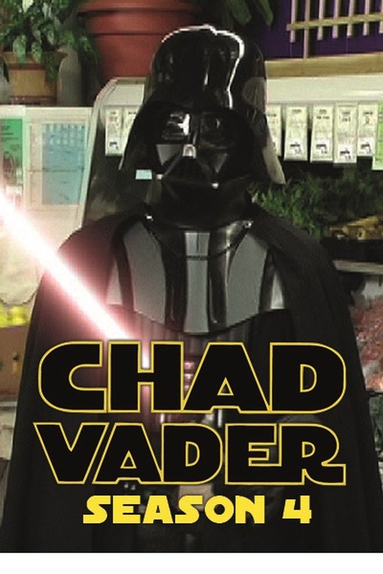 Episodes in Chad Vader Day Shift Manager - Season 4 - Season 4 Poster of Episodes in Chad Vader Day Shift Manager - Season 4 - Season 4