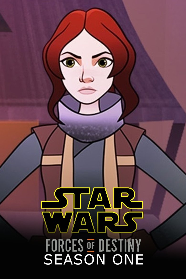 Episodes in Star Wars Forces Of Destiny - Season 1 - Season 1 Poster of Episodes in Star Wars Forces Of Destiny - Season 1 - Season 1