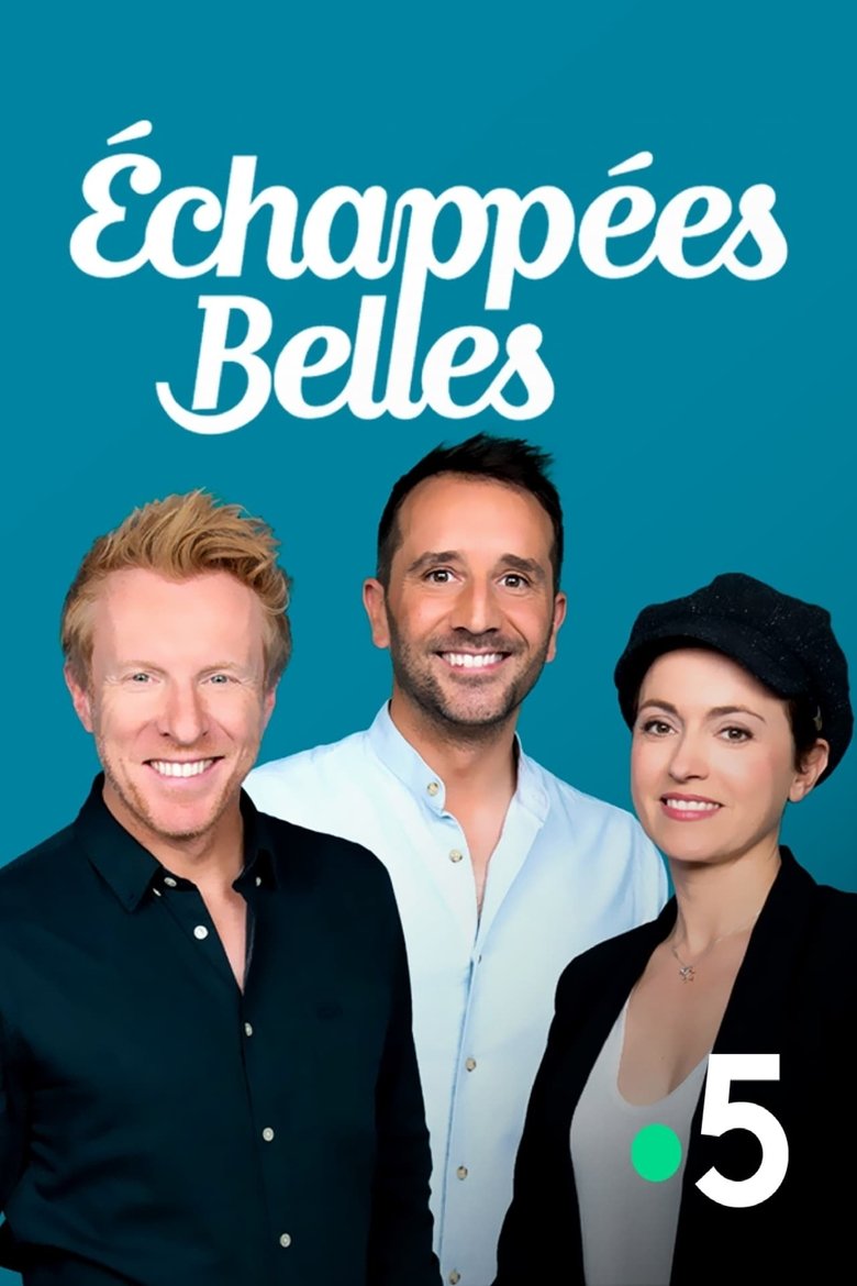 Episodes in Echappées Belles - Season 5 - Season 5 Poster of Episodes in Echappées Belles - Season 5 - Season 5
