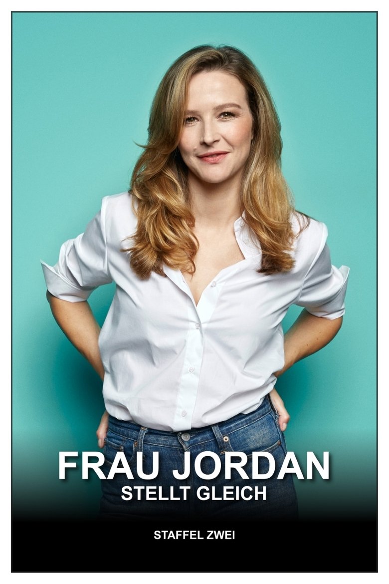 Episodes in Frau Jordan Stellt Gleich - Season 2 - Season 2 Poster of Episodes in Frau Jordan Stellt Gleich - Season 2 - Season 2