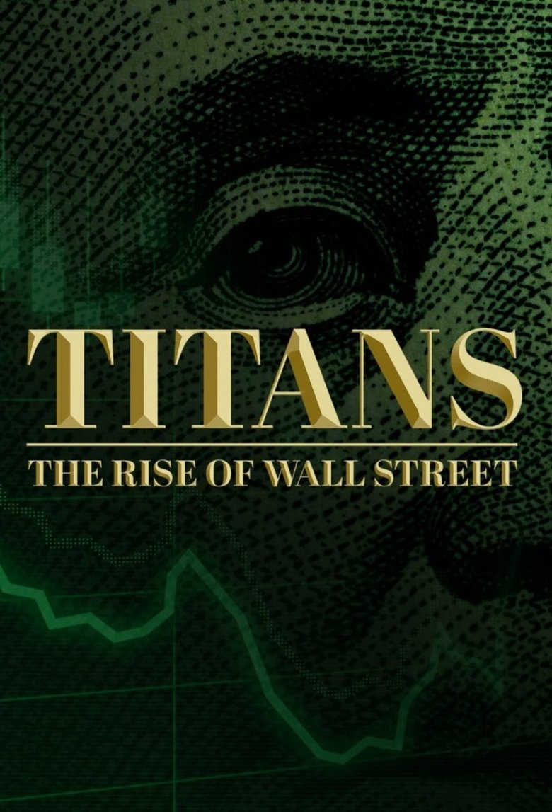 Titans: The Rise of Wall Street Poster of Titans: The Rise of Wall Street