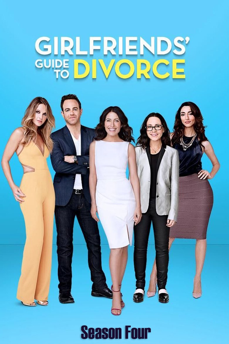 Episodes in Girlfriends' Guide To Divorce - Season 4 - Season 4 Poster of Episodes in Girlfriends' Guide To Divorce - Season 4 - Season 4