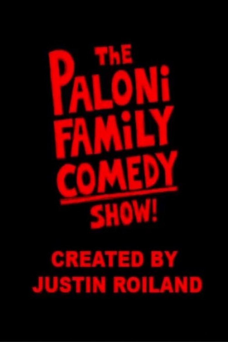 The Paloni Family Comedy Show! Poster of The Paloni Family Comedy Show!