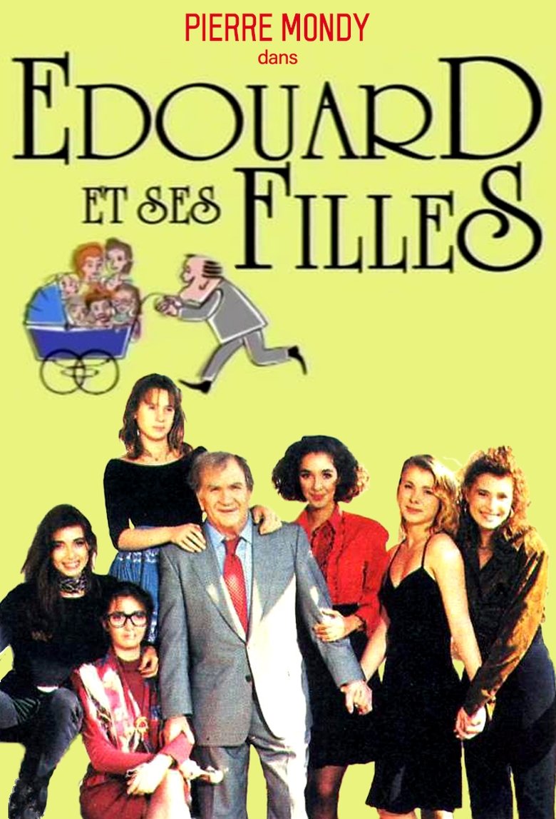 Episodes in Édouard Et Ses Filles - Season 1 - Season 1 Poster of Episodes in Édouard Et Ses Filles - Season 1 - Season 1
