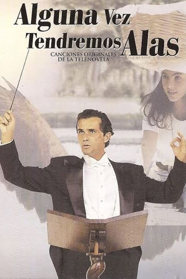 Alguna Vez Tendremos Alas Poster of Alguna Vez Tendremos Alas