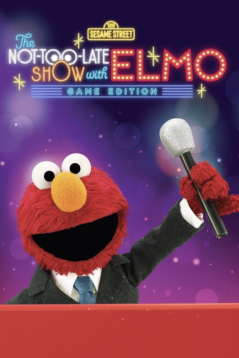 Episodes in The Not Too Late Show With Elmo - Season 2 - Game Edition - Season 2 - Game Edition Poster of Episodes in The Not Too Late Show With Elmo - Season 2 - Game Edition - Season 2 - Game Edition