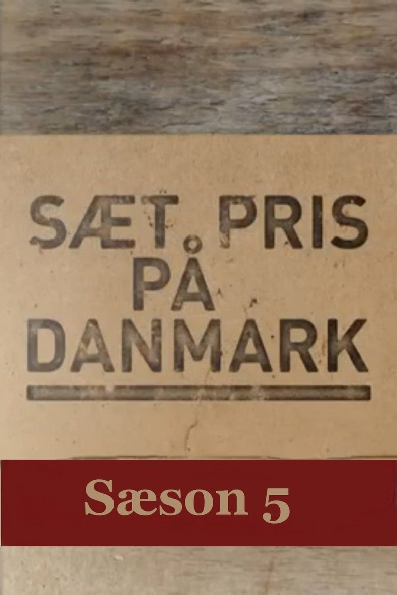 Episodes in Sæt Pris På Danmark - Season 5 - Season 5 Poster of Episodes in Sæt Pris På Danmark - Season 5 - Season 5