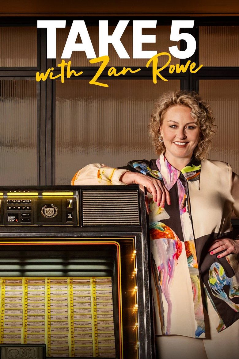 Episodes in Take 5 With Zan Rowe - Season 3 - Season 3 Poster of Episodes in Take 5 With Zan Rowe - Season 3 - Season 3