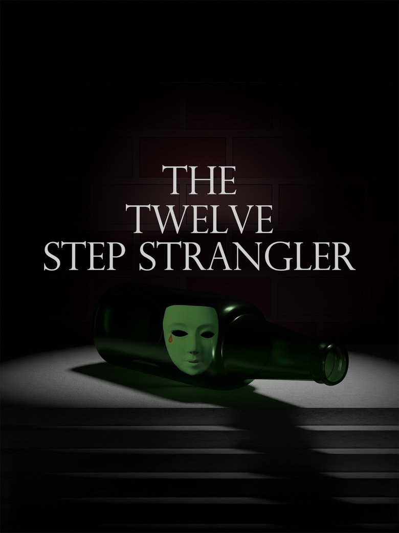 The Twelve Step Strangler Poster of The Twelve Step Strangler