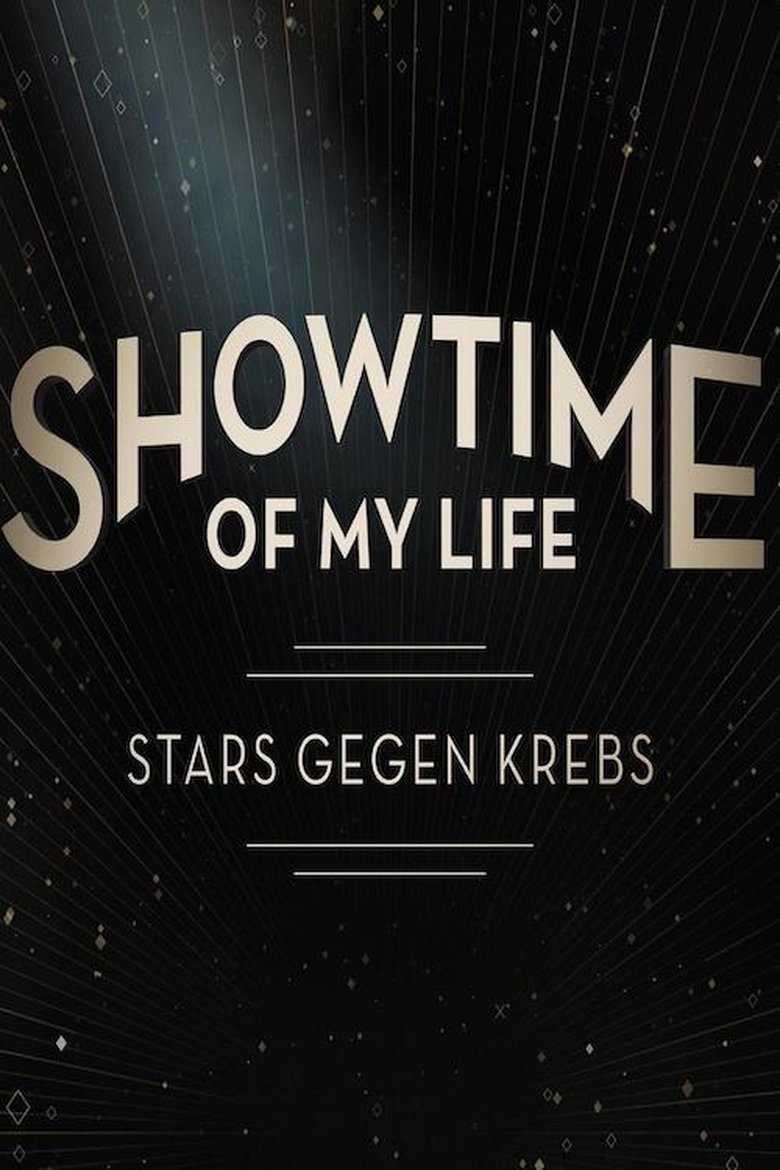 Showtime of My Life - Stars gegen Krebs Poster of Showtime of My Life - Stars gegen Krebs