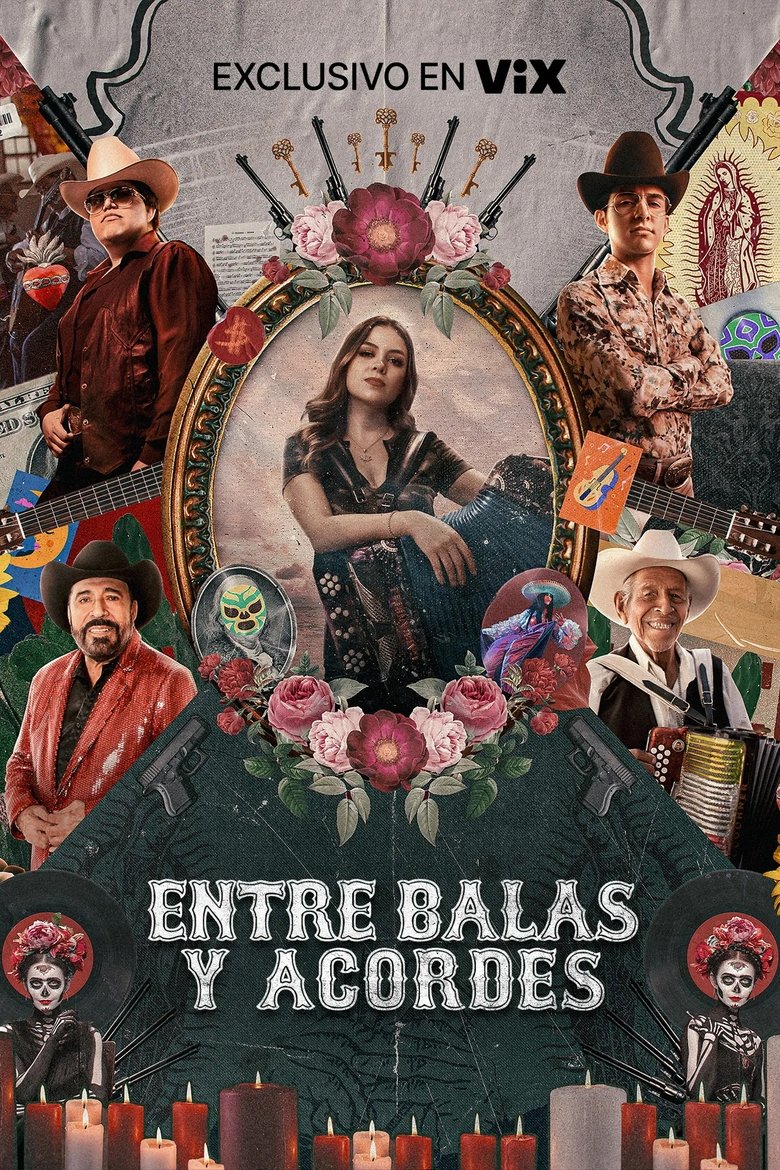 Entre balas y acordes: La historia del corrido Poster of Entre balas y acordes: La historia del corrido