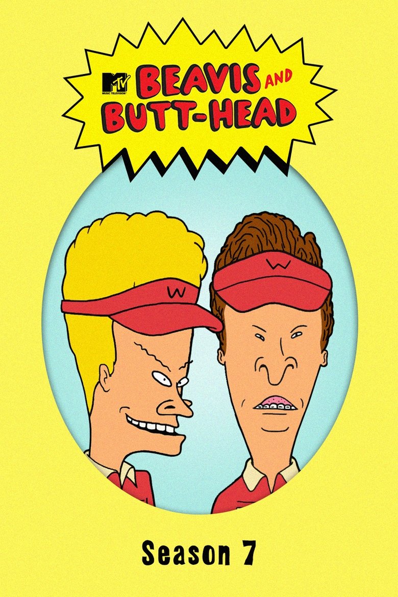 Episodes in Beavis And Butt Head - Season 7 - Season 7 Poster of Episodes in Beavis And Butt Head - Season 7 - Season 7