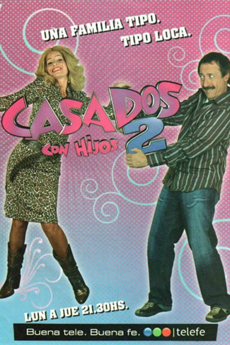 Episodes in Casados Con Hijos - Season 2 - Season 2 Poster of Episodes in Casados Con Hijos - Season 2 - Season 2