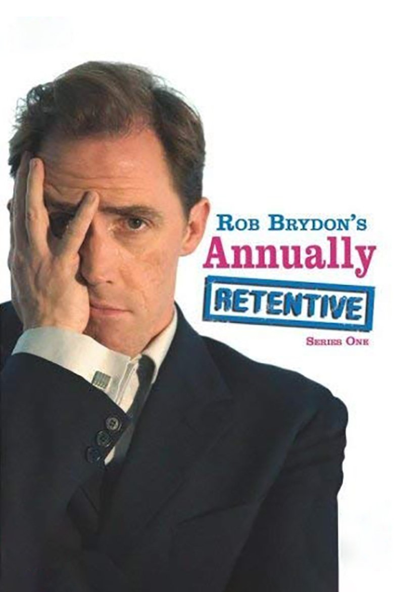 Episodes in Rob Brydon's Annually Retentive - Season 1 - Season 1 Poster of Episodes in Rob Brydon's Annually Retentive - Season 1 - Season 1