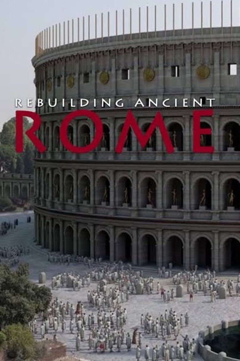 Rebuilding Ancient Rome Poster of Rebuilding Ancient Rome