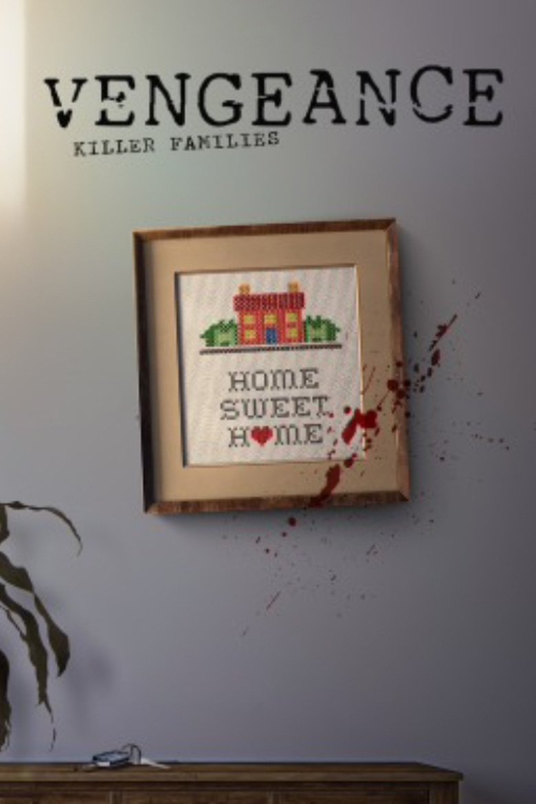 Episodes in Vengeance Killer Lovers - Killer Families - Killer Families Poster of Episodes in Vengeance Killer Lovers - Killer Families - Killer Families