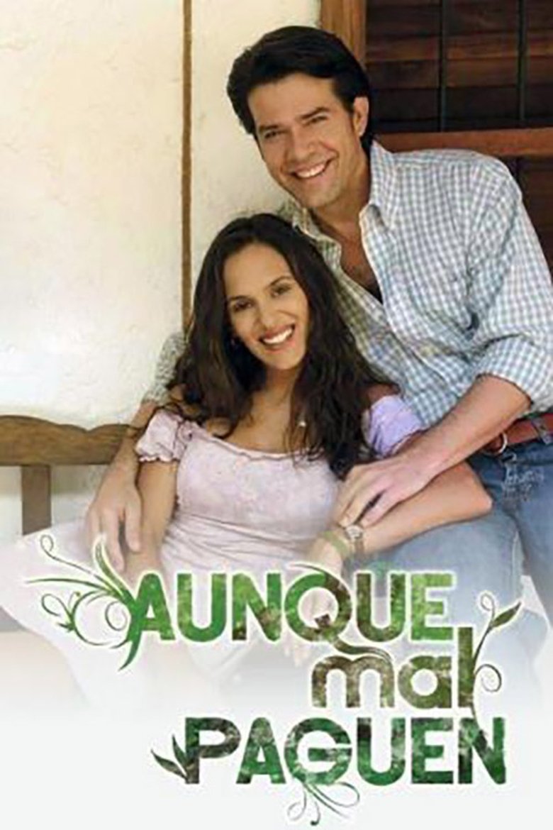 Episodes in Aunque Mal Paguen - Season 1 - Season 1 Poster of Episodes in Aunque Mal Paguen - Season 1 - Season 1