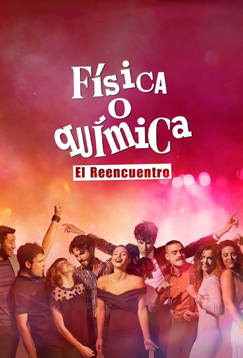 Episodes in Física O Química El Reencuentro - Season 1 - Season 1 Poster of Episodes in Física O Química El Reencuentro - Season 1 - Season 1
